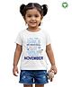 Pranava Organic Cotton Knit Half Sleeves Best Girls Are Born In November Text Printed Tee - White