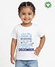 Pranava Organic Cotton Knit Half Sleeves Best Girls Are Born In December Text Printed Tee - White