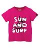 Kiggle Cotton Jersey Knit Half Sleeves Sun & Surf Text Printed Tee - Fuchsia