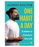 One Habit a Day: 31 Habits to Transform Your Life, Paperback- English By Ashdin Doctor