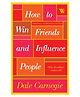 How to Win Friends and Influence People, Paperback, - English By Dale Carnegie