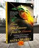 How the Banana Goes to Heaven: And Other Secrets of Health from the Indian Kitchen - English By Ratna Rajaiah