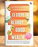 13 Steps to Bloody Good Wealth - English By Ashwin Sanghi & Sunil Dalal