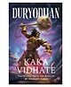 Duryodhan -Paperback, English By Kaka Vidhate