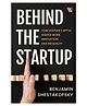 Behind the Startup: How Venture Capital Shapes Work, Innovation, and Inequality - English By Benjamin Shestakofsky