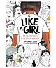 Like a Girl: Real Stories For Tough Kids, paperback - English By Aparna Jain
