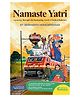Namaste Yatri: A Journey Through the Fascinating World of Indian Railways -Paperback, English By Siddharth Varadaprasad