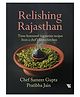 Relishing Rajasthan: Time-honoured Vegetarian Recipes from a Chefs Home Kitchen - Paperback, English By Sameer Gupta & PRATIBHA JAIN