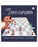 Little Chess Explorer Paperback By Apurva Singh - English