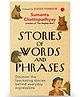 Stories of Words and Phrases: Discover the fascinating stories behind everyday expressions Book By Sumanto Chattopadhyay - English