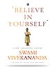 Believe In Yourself Life Lessons From Vivekananda- English