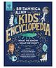 Britannica All New Kids' Encyclopedia - General Knowledge Facts and Homework Reference Book for Children Ages 8-12, Hard Cover, By Wilco International LLP- English