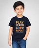 Wear Your Opinion Cotton Knit Half Sleeves Play Learn Grow Repeat Text Printed Tee - Navy Blue