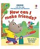 Usborne Lift-the-flap First Questions and Answers How can I make friends?-English