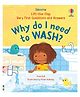 Usborne Very First Questions & Answers: Why do I need to wash?-English
