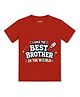 Arvesa Cotton Knit Half Sleeves I Have The Best Brother In The World Text Printed Tee - Red