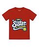 Arvesa Cotton Knit Half Sleeves My Sister My Sunshine Text Printed Tee - Red