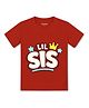 Arvesa Cotton Knit Half Sleeves Lil Sis Text Printed Tee - Red