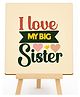 Wooden Motivational Quote For Sister Table Decor Plaque with Stand
