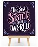 Wooden Motivational Quote For Sister Table Decor Plaque with Stand