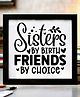 Inspiration Sister Quotes 5X5 Inch Mini Table Frame (Black)