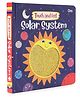 Touch and Feel: Solar System | Interactive Sensory Board Book for Toddlers | Touch & Feel Textures | Early Learning Space Book | Age 1 - 3 Years - English
