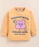 PIKKU Sinker Knit Full Sleeves Present Mood Feeling Good Text Printed Tee - Yellow
