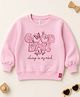 giniekids Cotton Blend Knit Full Sleeves Butterflies & Good Days Text Printed Pre Winter Sweatshirt - Pink