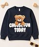 giniekids Cotton Blend Knit Full Sleeves Teddy Bear & Choosing Fun Today Text Printed Pre Winter Sweatshirt - Navy Blue