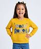 Tiny Girl Cotton Woven Full Sleeves Typography & Floral Applique Detailed Sweatshirt - Mustard