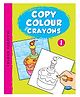 Copy Colour With Crayons 1 - English