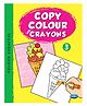 Copy Colour With Crayons 3 - English