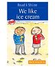 Pegasus Read And Shine We Like Ice Cream Level 2 - English 
