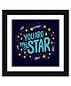 Wens Inspirational Quotes Frame You Are My Star Print - Multicolor