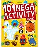 101 Mega Activity Book Fun & Interactive Learning For Kids 4 to 6 Yr.|Includes Games, Puzzles, Quizzes, Colouring ,88 Colourful Pages With Bright Illustrations, Creativity & Learning Activity Book