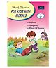 Short Stories For Kids With Morals 3 - English