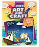 My Book of Art & Craft Part 3 | Drawing, Colouring & Craft Activities for Kids Age 4 to 10 Years | Fun DIY Projects with Easy Step by Step Ideas