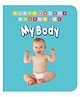 Dreamland My Body Padded Board Book for Children - Early Learning First Padded Board Book Series