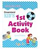 1st Activity Book Kids Age 3 to 5 | Fun Early Learning & Educational Activities | Colourful Workbook to Teach Manners, Healthy Routines, Kindness & Positive Behaviour