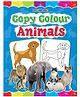 Dreamland Copy colour Animals for kids,Best Gift to Children for Drawing, Coloring