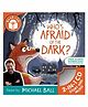 2 In 1 Story Book Who's Afraid Of Dark - English