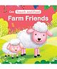 Touch And Feel Farm Friends Board Book - English