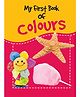  My First Book of Colours Book - English