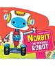 Robo World: Norbit The Friendly Robot Cutout Board Book | Early Learning for Kids | Age 2 to 5 Years - English  