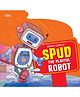 Robo World: Spud The Playful Robot Cutout Board Book | Early Learning for Kids | Age 2 to 5 Years - English  