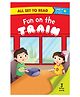 All Set To Read Fun On The Train Picture Book - English