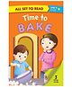 All Set To Read Time to Bake Picture Book - English