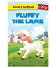 All Set To Read Fluffy The Lamb Picture Book - English