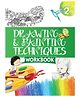 Drawing & Painting Techniques Workbook Level 2 - English