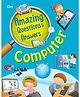 Encyclopedia Amazing Questions & Answers Computer - English